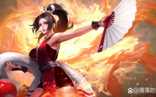 王者荣耀不知火舞玩法 - 2020王者荣耀不知火舞教学